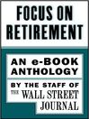 Focus on Retirement (eBook): An e-Book Anthology